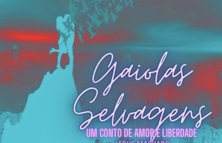 “Gaiolas Selvagens”